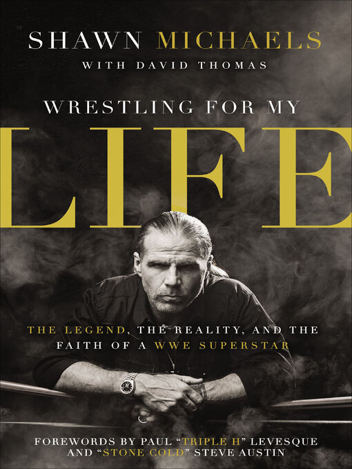 Title details for Wrestling for My Life by Shawn Michaels - Available
